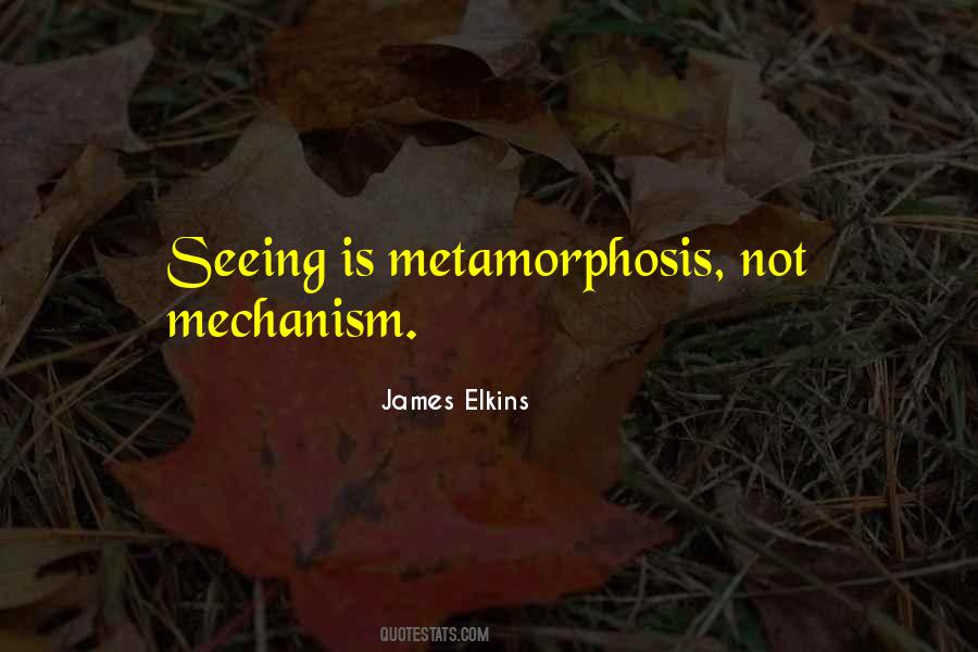 Quotes About Metamorphosis #1131616