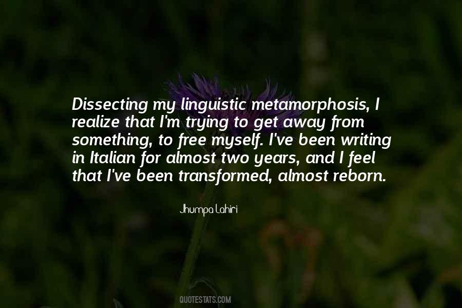 Quotes About Metamorphosis #1191043