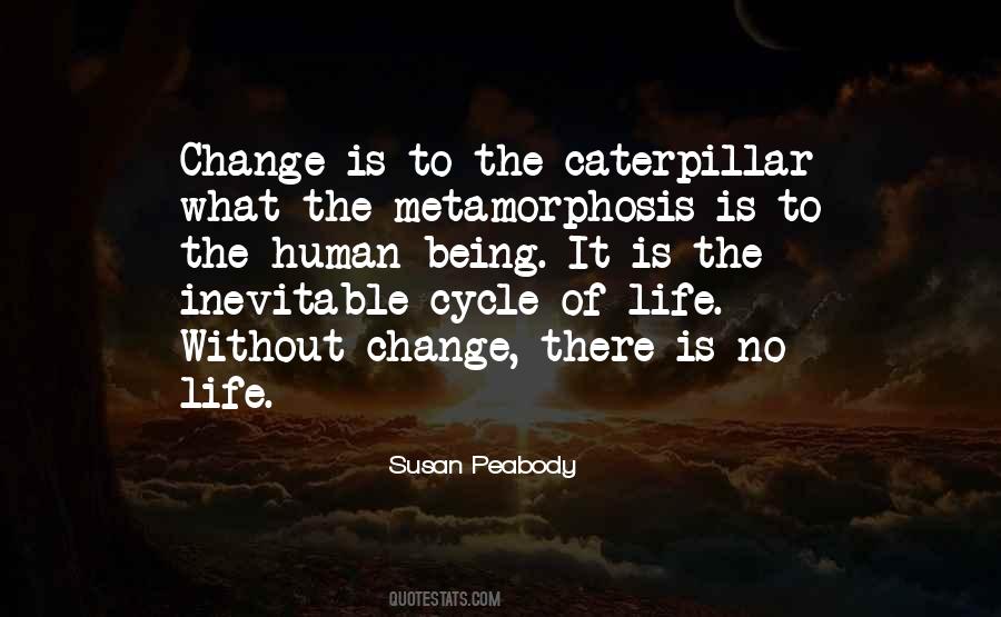 Quotes About Metamorphosis #1266449