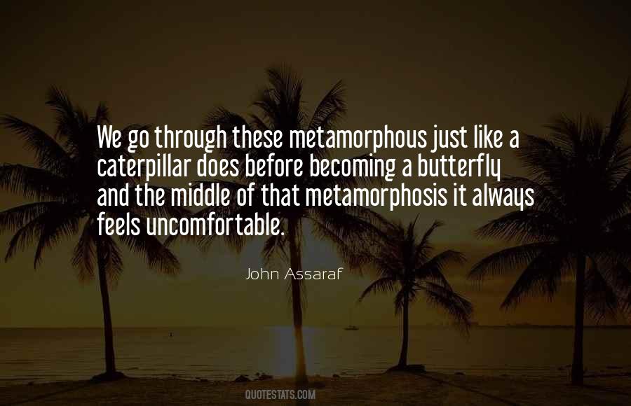 Quotes About Metamorphosis #1431219