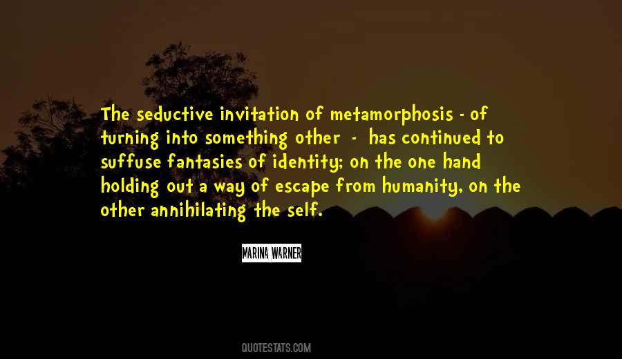 Quotes About Metamorphosis #1512756