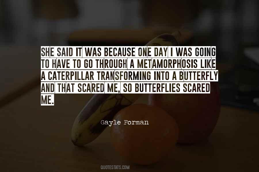 Quotes About Metamorphosis #440643