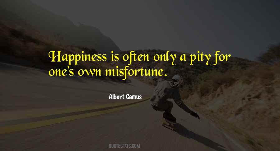 Quotes About One's Own Happiness #1313803