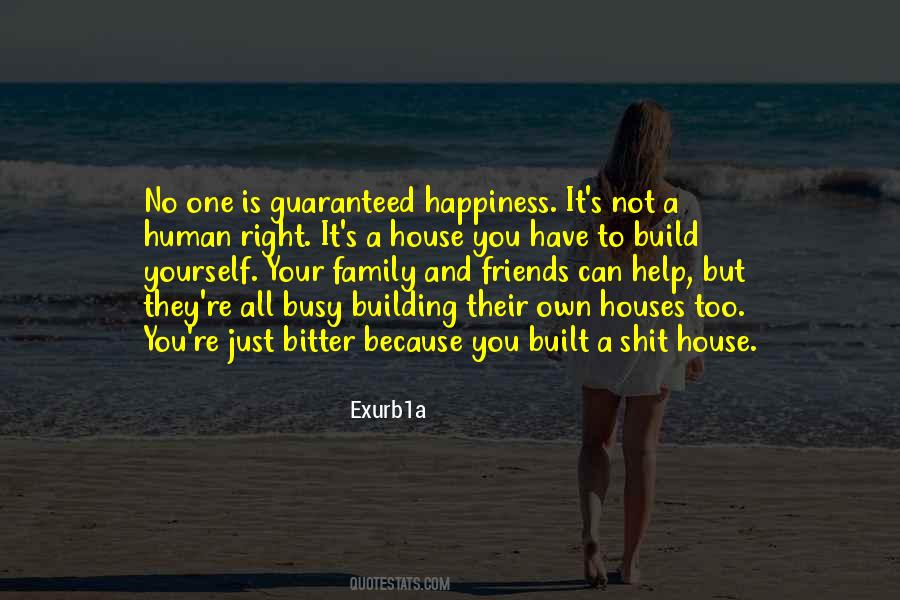 Quotes About One's Own Happiness #421245