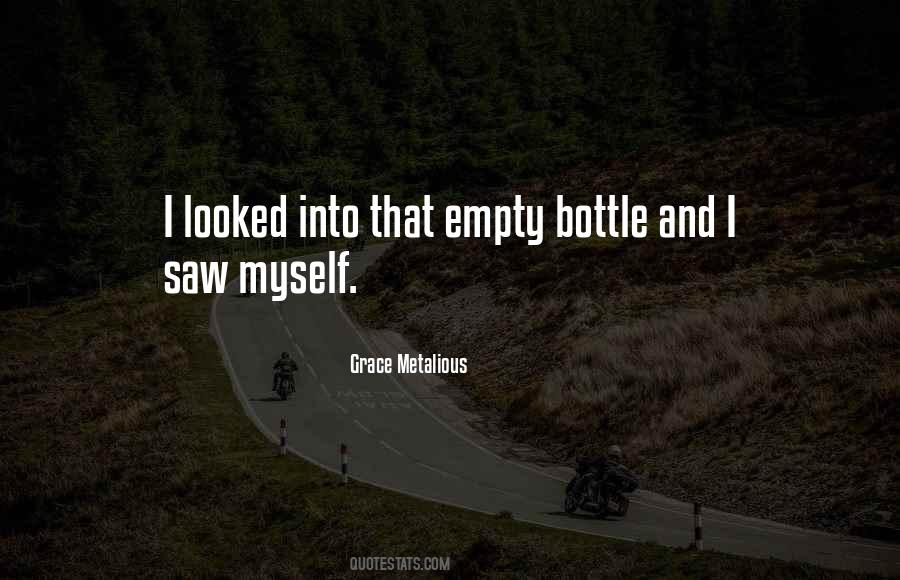 Quotes About Empty Bottle #1202646