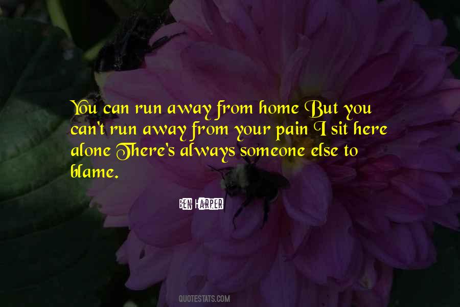 Quotes About Running Away From Pain #1094101