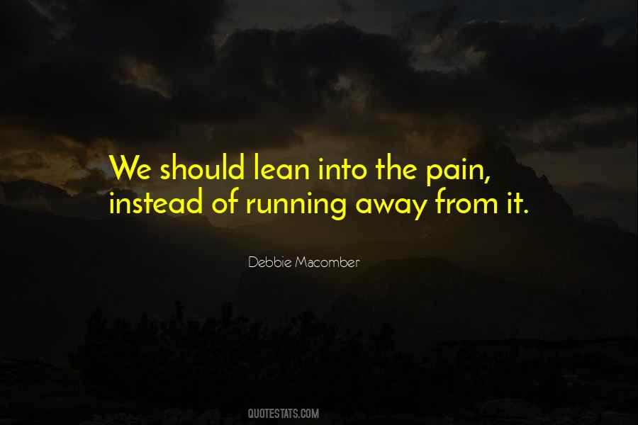 Quotes About Running Away From Pain #600045