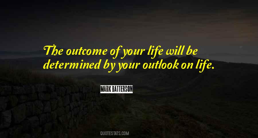Life Outlook Quotes #22509