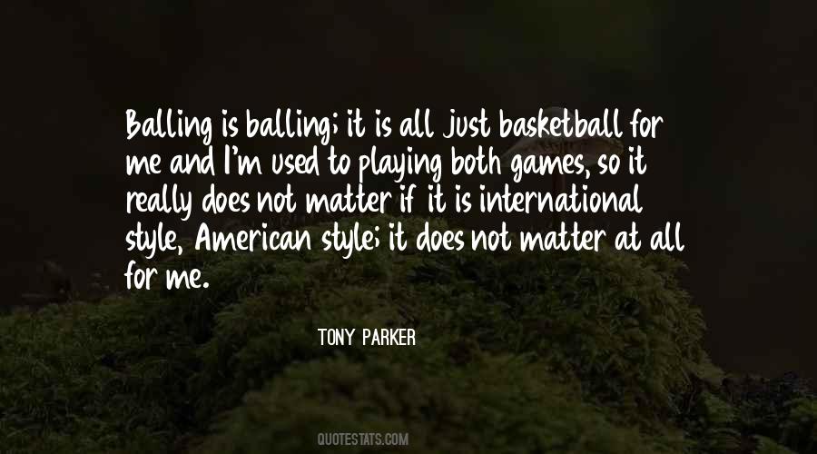 Quotes About Not Playing Games #1707666