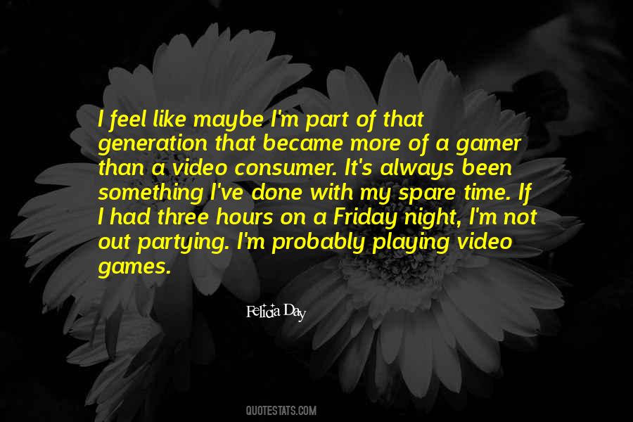 Quotes About Not Playing Games #669865
