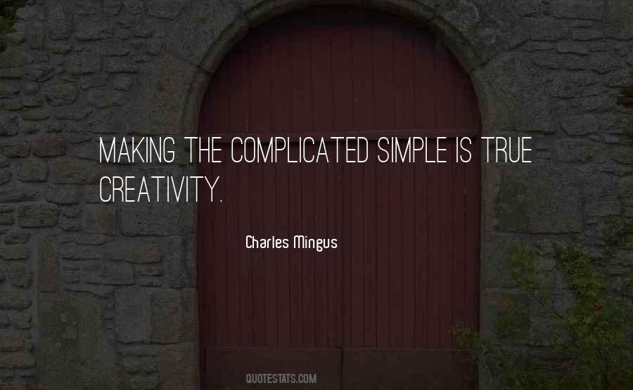 Quotes About Making Simple Things Complicated #1057078