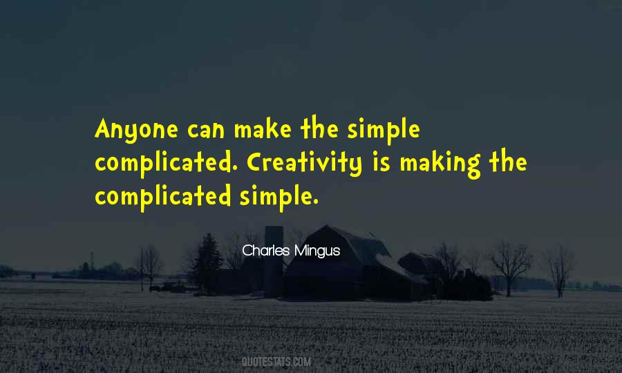 Quotes About Making Simple Things Complicated #661687