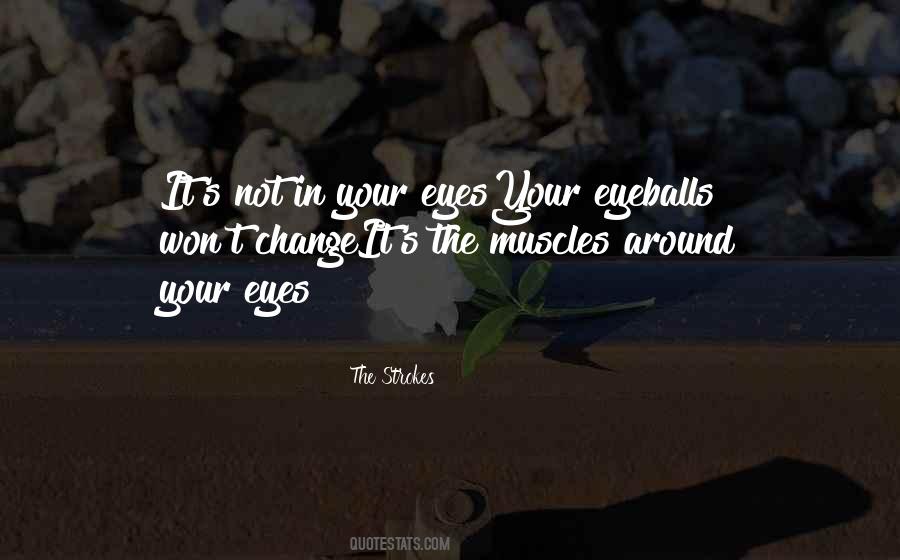 Quotes About Eyeballs #1203463