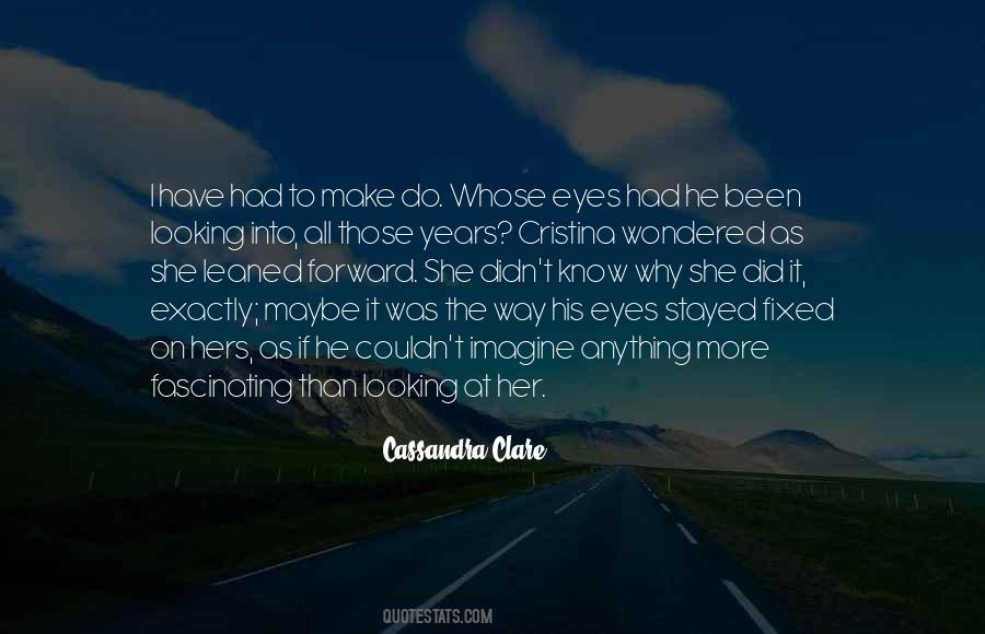 Quotes About Looking Into Eyes #215258