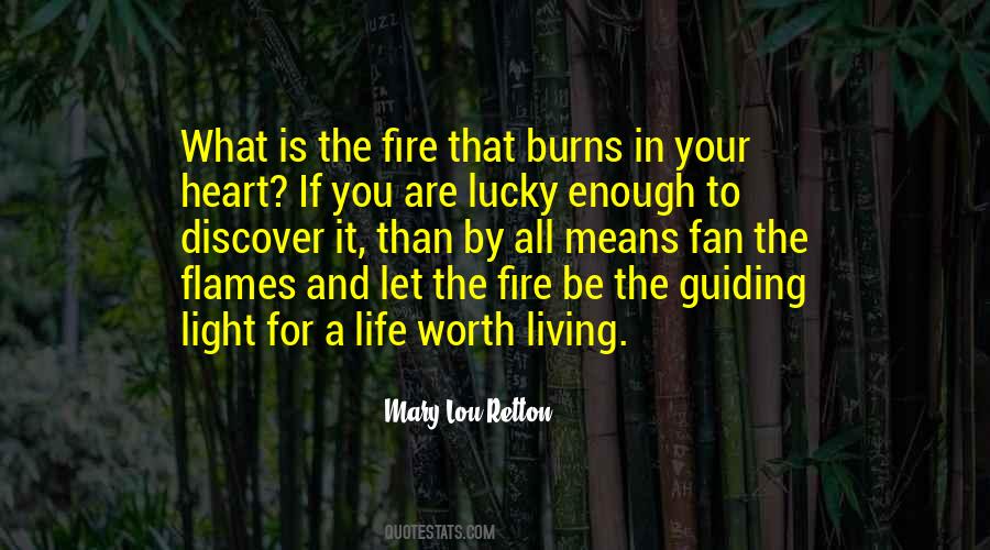 Quotes About Life And Flames #1060832