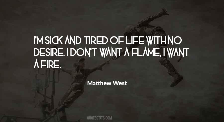 Quotes About Life And Flames #1648225