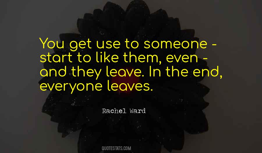 Quotes About Someone Leaving You #555422