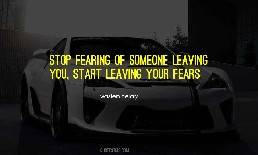 Quotes About Someone Leaving You #567868