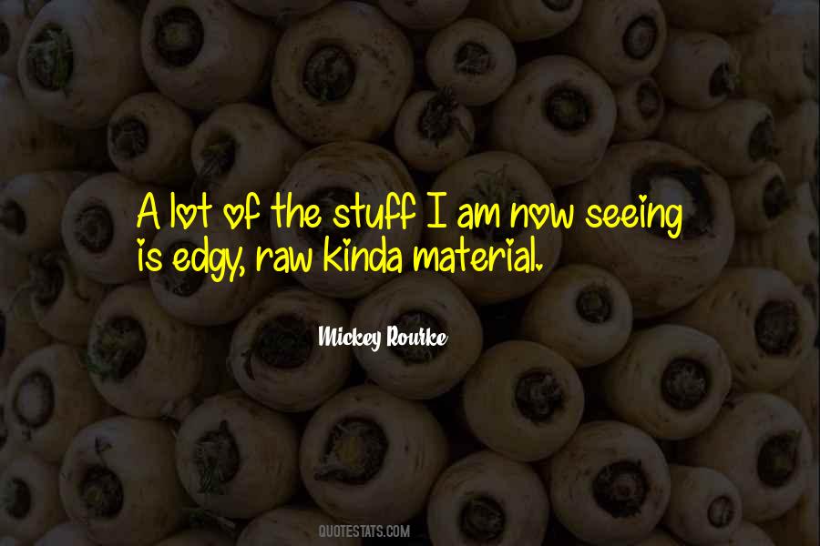 Quotes About Material Stuff #1691471