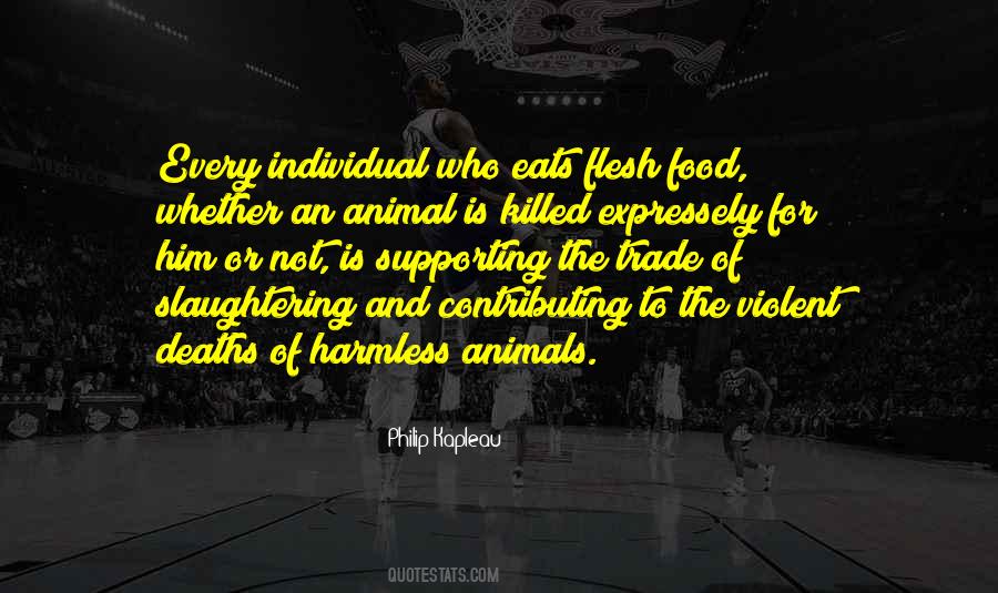 Quotes About Slaughtering Animals #360021