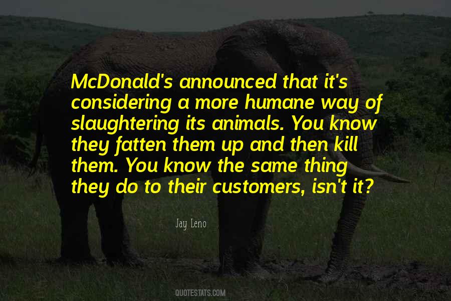 Quotes About Slaughtering Animals #705089