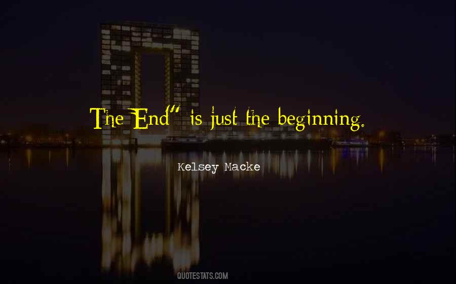 Quotes About Just The Beginning #1341931