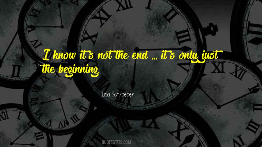 Quotes About Just The Beginning #1417747