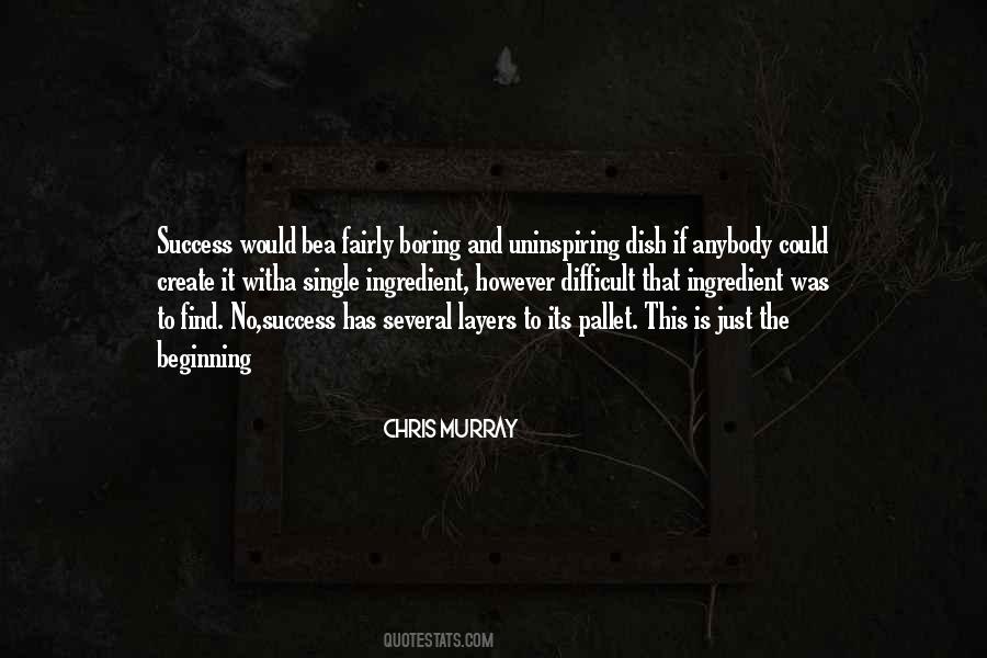 Quotes About Just The Beginning #1844596