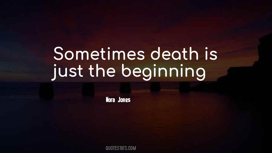 Quotes About Just The Beginning #375636