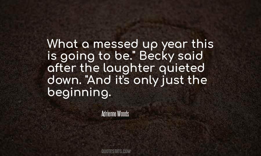Quotes About Just The Beginning #724600