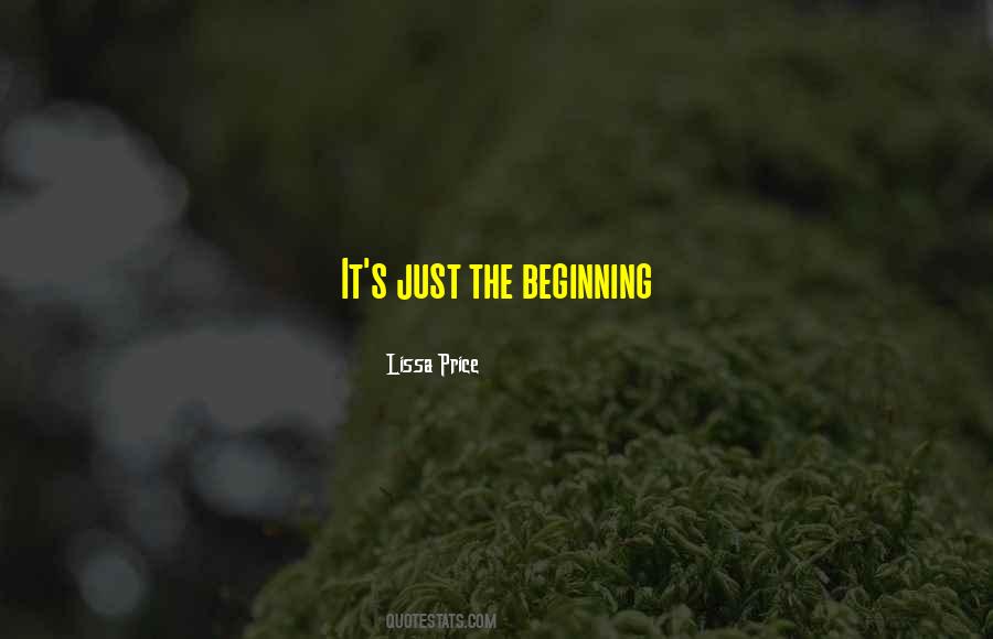 Quotes About Just The Beginning #972263