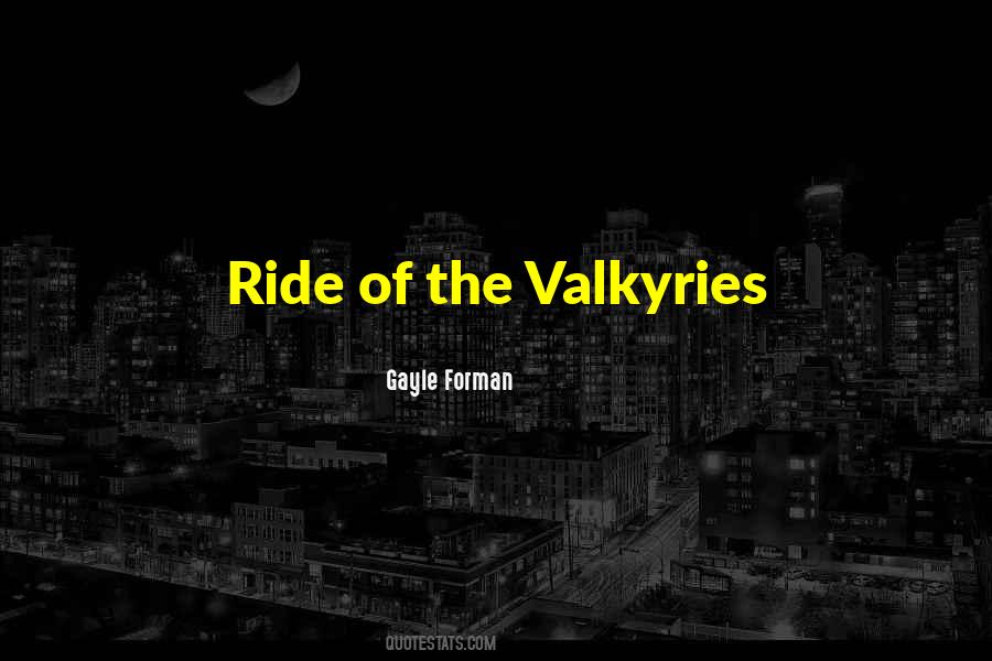 Quotes About Valkyries #803553