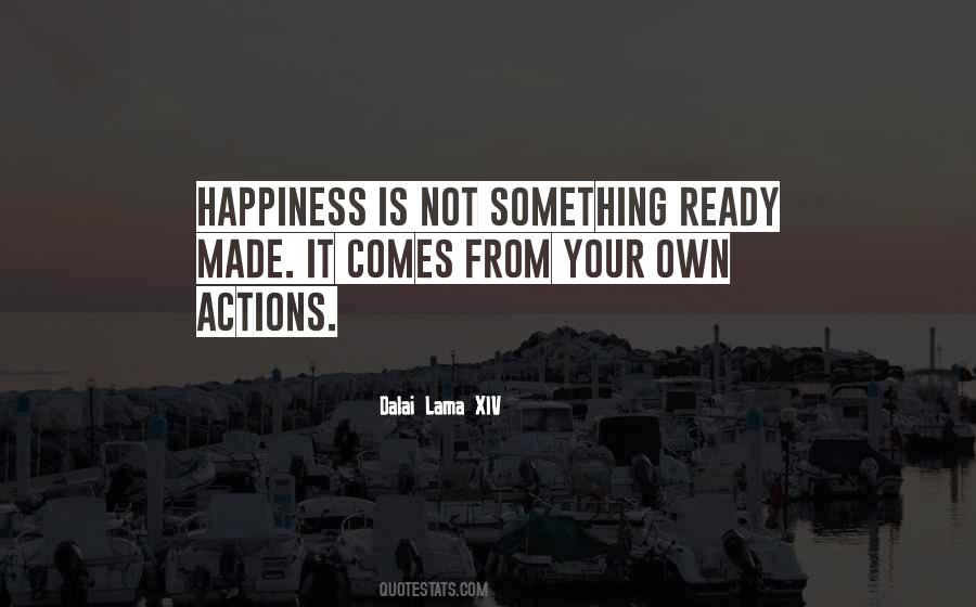 Quotes About Your Own Actions #1113743