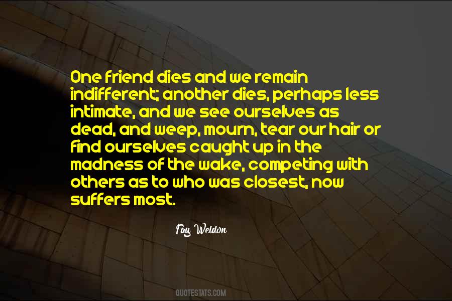 Friend Dies Quotes #1163968