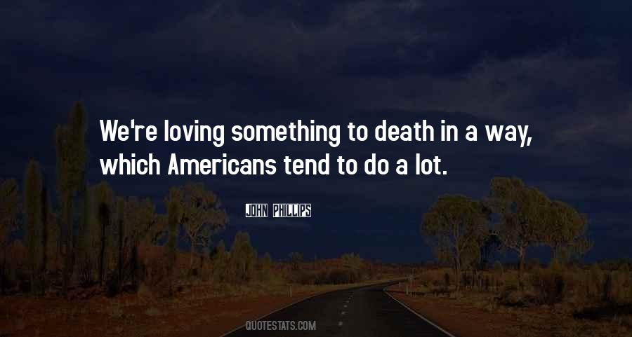 Quotes About Loving Something #1762004