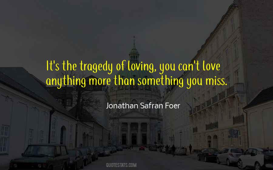 Quotes About Loving Something #244755