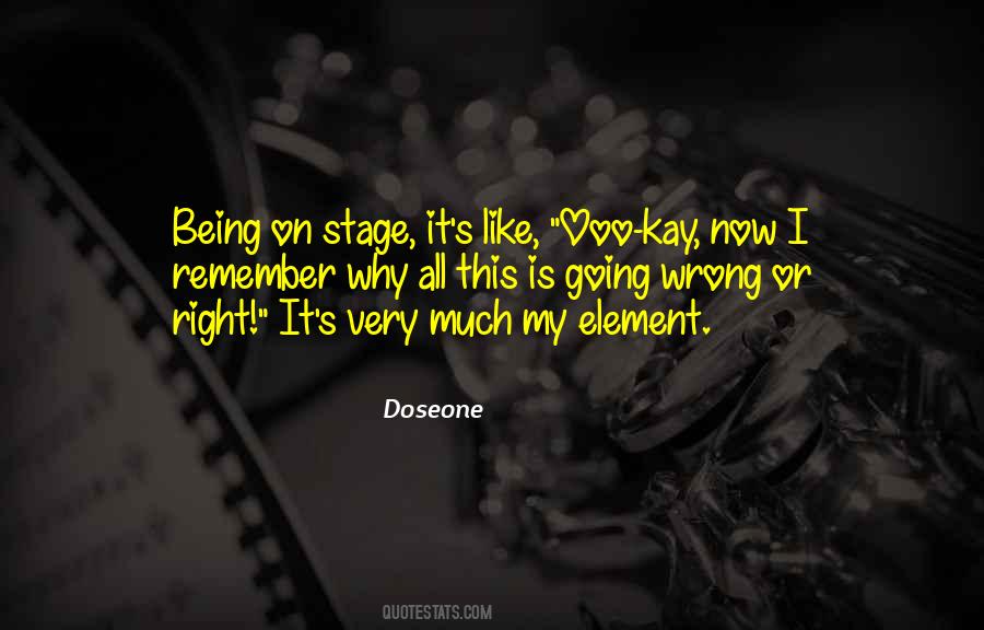 Quotes About Being On Stage #1198874