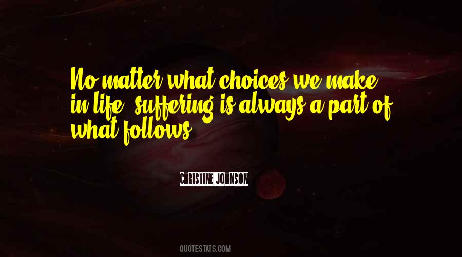 Quotes About Choices We Make In Life #1179222