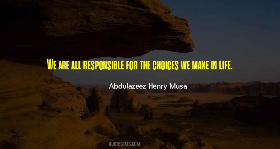 Quotes About Choices We Make In Life #1209962
