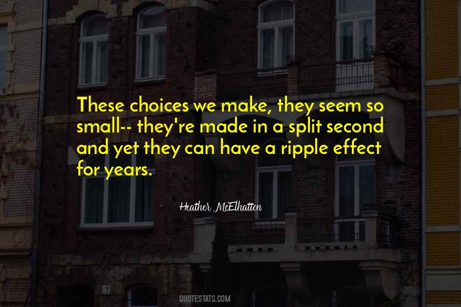 Quotes About Choices We Make In Life #1544964