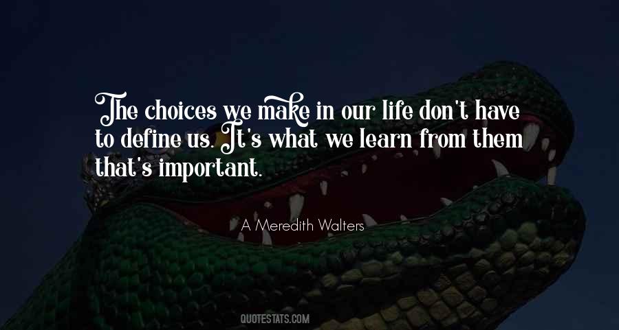 Quotes About Choices We Make In Life #1663249