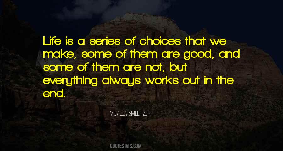 Quotes About Choices We Make In Life #452880