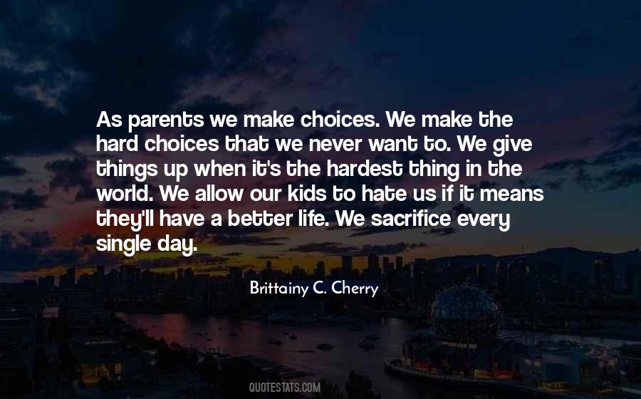 Quotes About Choices We Make In Life #750411