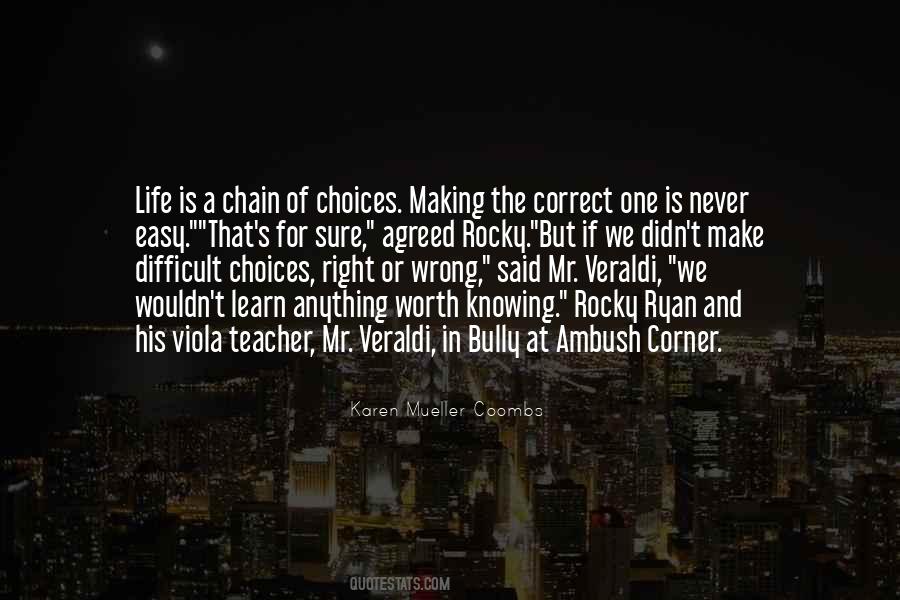 Quotes About Choices We Make In Life #776327