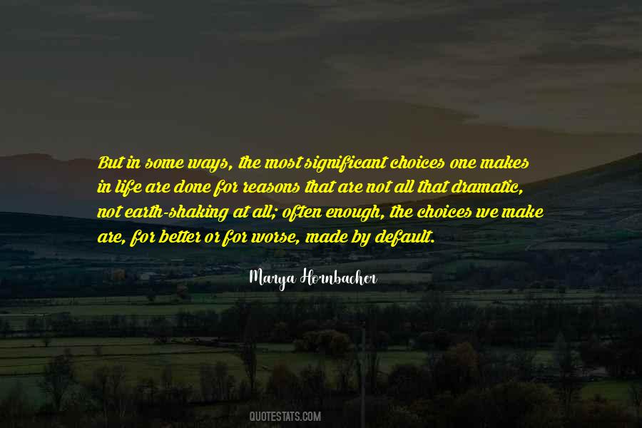 Quotes About Choices We Make In Life #984326