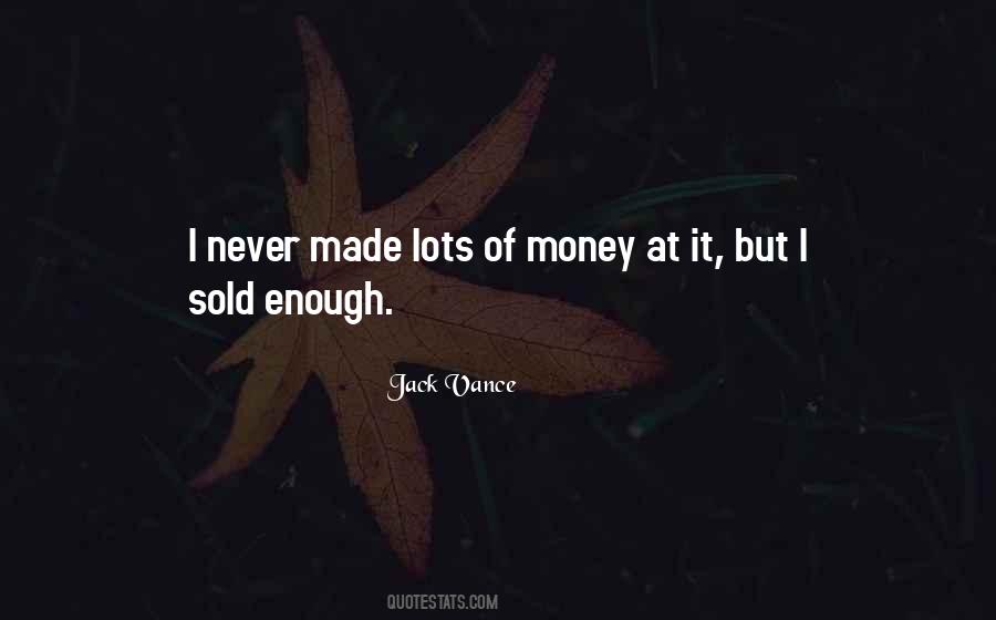 Quotes About Never Having Enough Money #312912