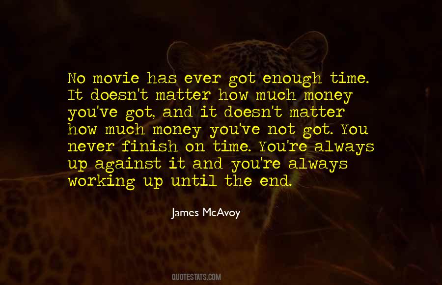 Quotes About Never Having Enough Money #674447