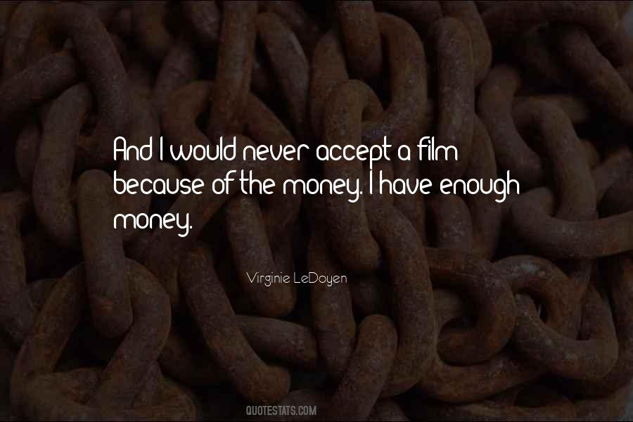 Quotes About Never Having Enough Money #766774