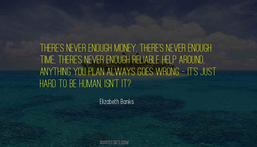 Quotes About Never Having Enough Money #871767