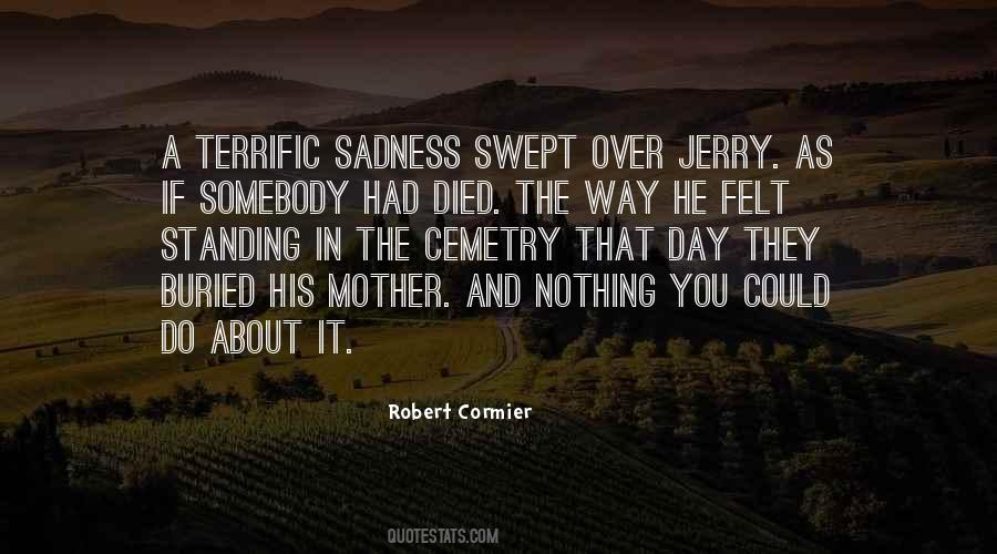 Quotes About Somebody Died #1426182